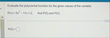 Evaluate the polynomial function for the given