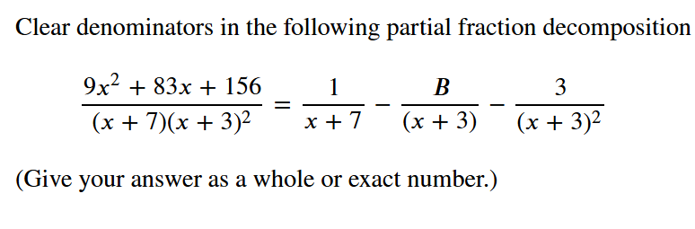 Clear denominators i n the following partial