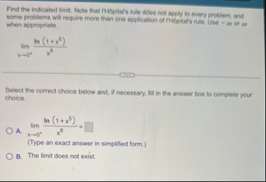 Find the indicated limit . Note that rHOpital's