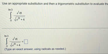 Use an appropriate substitution and then a