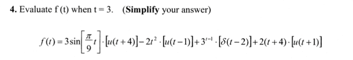 Evaluate f ( t ) when t = 3 . ( S i m p l i f y