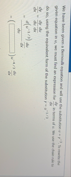 We have been given a Bernoulli equation and will