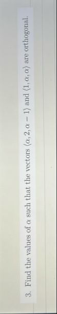 Find the values of such that the vectors ( : , 2