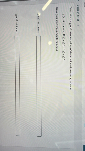 Question 3 of 1 1 Determine the global extreme