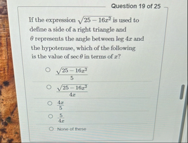 Question 1 9 of 2 5 If the expression 2 5 - 1 6 x