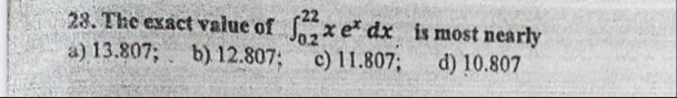 The exact value of 0 . 2 2 2 x e x d x is most