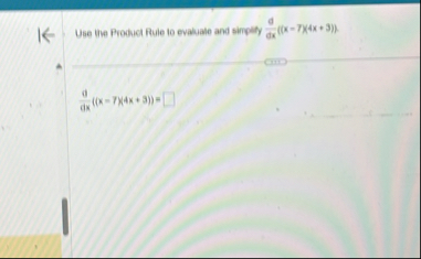 Use the Product Rule to evaluate and simply d d x