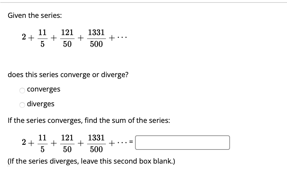 I f the series converges, find the sum o f the