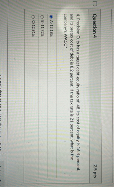 Question 4 2 . 5 pts 4 . Precision Cuts has a