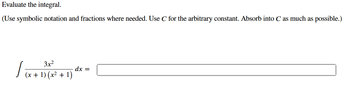 Evaluate the integral . use C for the arbitrary