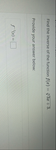 Find the inverse of the function f ( x ) = 3 x 3