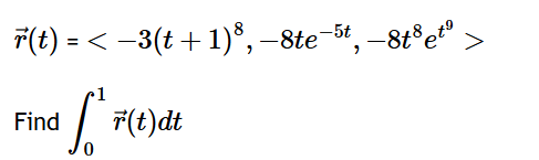 vec ( r ) ( t ) = < - 3 ( t + 1 ) 8 , - 8 t e - 5
