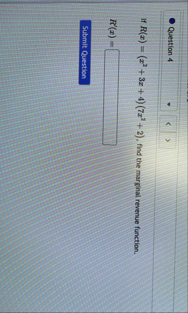 Question 4 If R ( x ) = ( x 2 3 x 4 ) ( 7 x 2 2 )