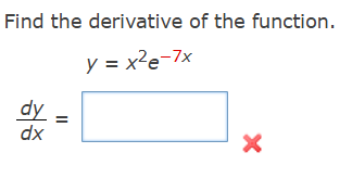 Find the derivative o f the function. , y = x 2 e
