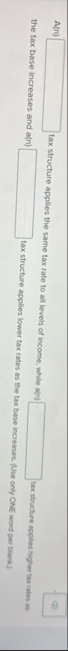 A ( n ) tax structure applies the same tax rate