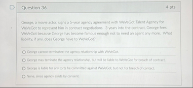 Question 3 6 4 pts George, a movie actor, signs a
