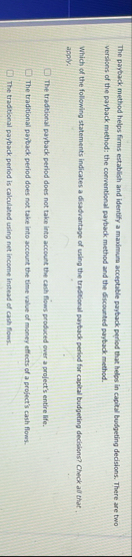 The payback, method helps firms establish and