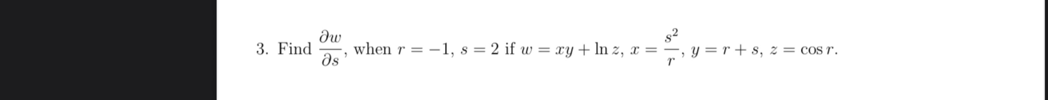 Find d e l w d e l s , when r = - 1 , s = 2 i f w