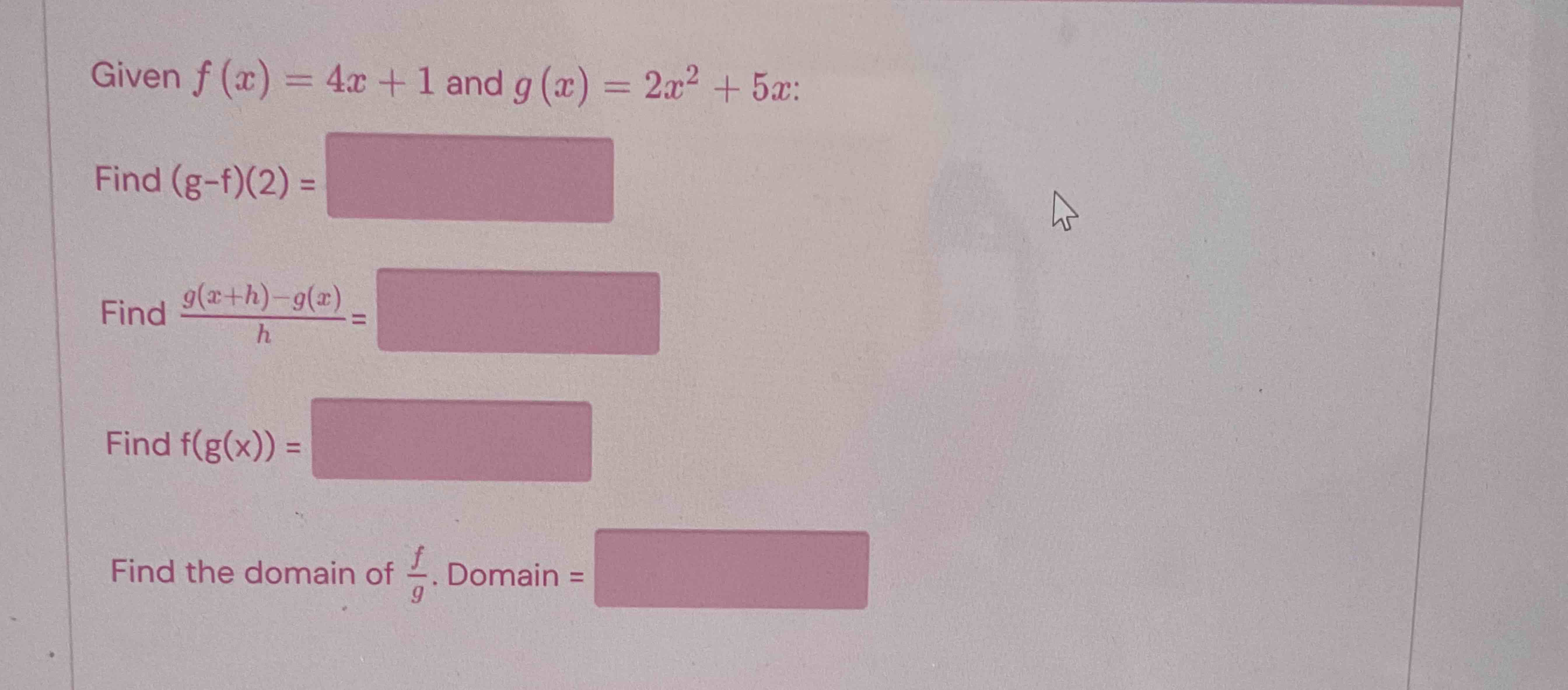 Given f ( x ) = 4 x + 1 and g ( x ) = 2 x 2 + 5 x