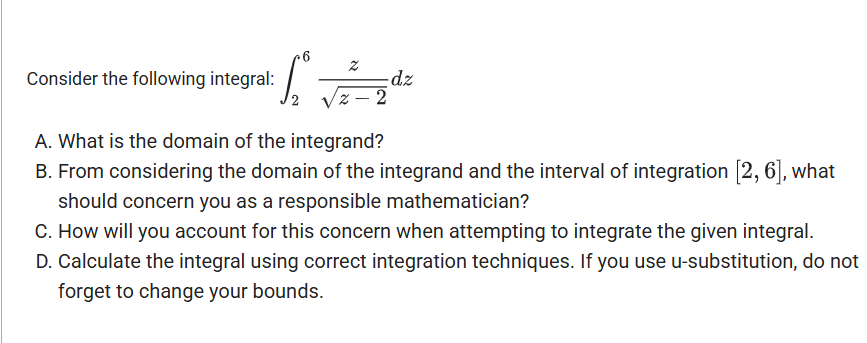 Consider the following integral: 2 6 z z - 2 2 d