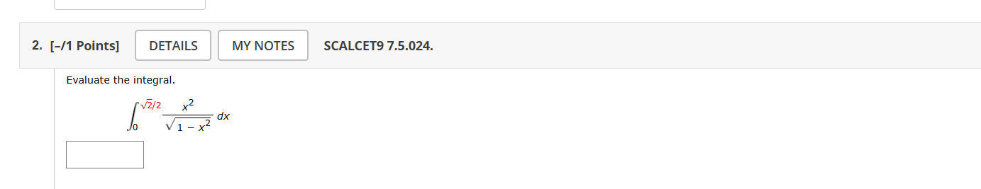 [ - 1 Points ] SCALCET 9 7 . 5 . 0 2 4 . Evaluate