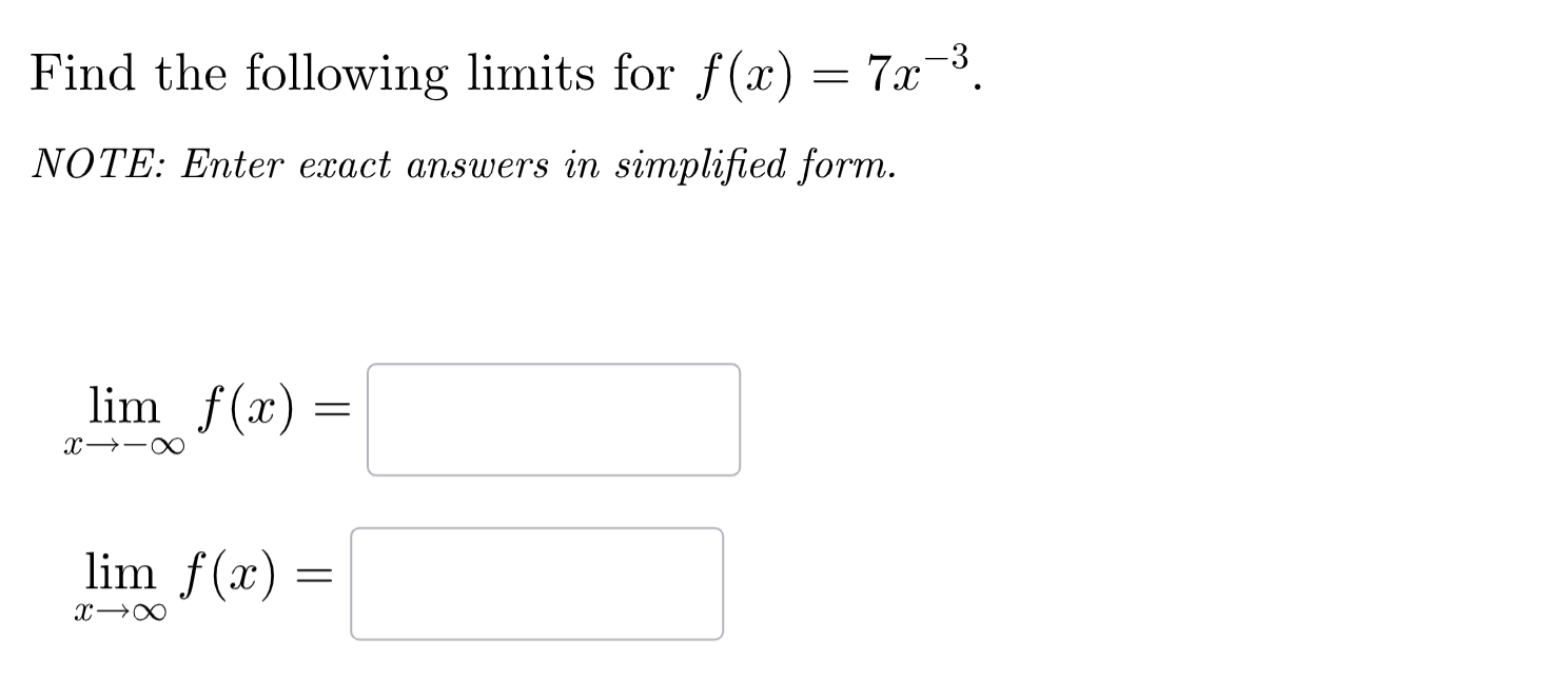 Find the following l i m i t s for f ( x ) = 7 x