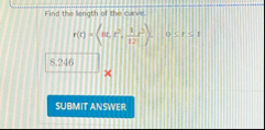 Find the length of the cane. { : 8 t , t 2 , t 1