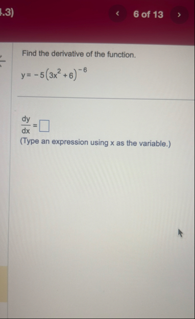 1 . 3 ) 6 of 1 3 Find the derivative of the