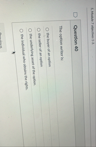 5 , Module 7 objectives 1 - 3 . Question 4 0 The
