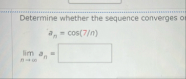 Determine whether the sequence converges a n = c