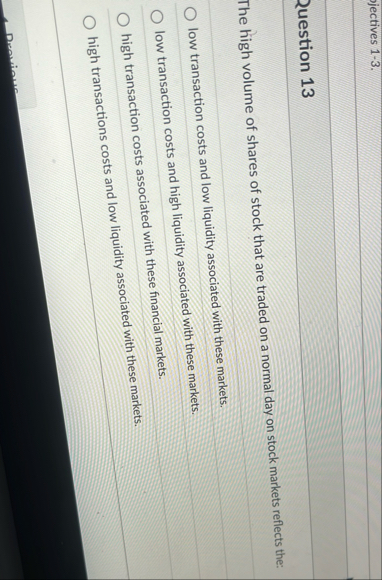 jectives 1 - 3 . Question 1 3 The high volume of