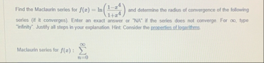 Find the Maclaurin series for f ( x ) = l n ( 1 -