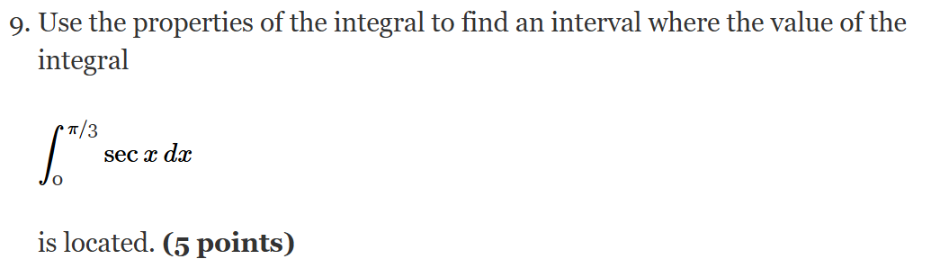 Use the properties o f the integral t o find a n
