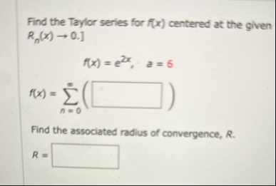 Find the Taylor series for f ( x ) centered at