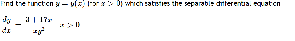 Find the function y = y ( x ) x > 0 d y d x = 3 +