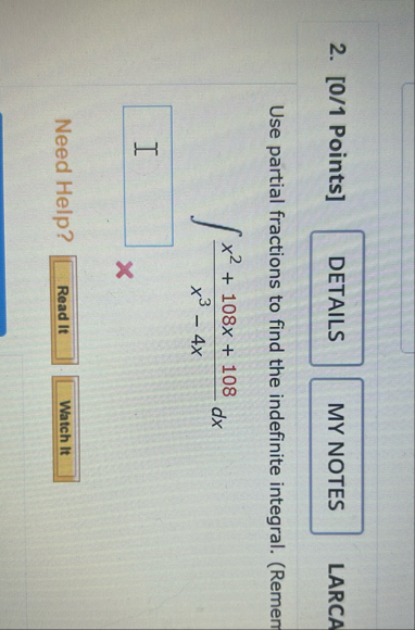 [ 0 / 1 Points ] LARCA Use partial fractions to