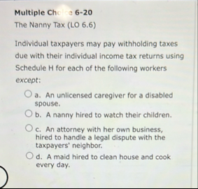 Multiple Chc , 6 - 2 0 The Nanny Tax ( LO 6 . 6 )