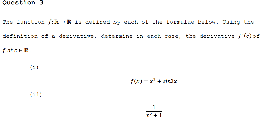 Question 3 The function f : R R i s defined b y