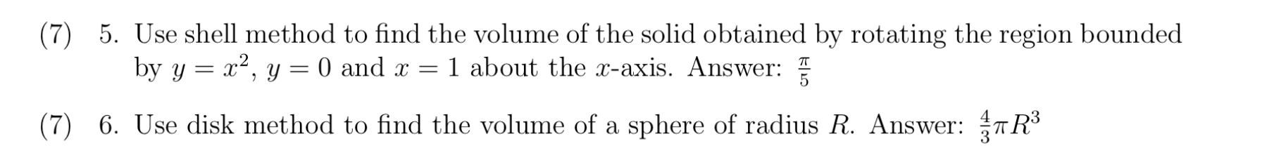 ( 7 ) 5 . Use shell method t o find the volume o