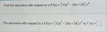 Find the derivative with respect to x if f ( x )