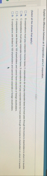 Explain the difference between an S corporation