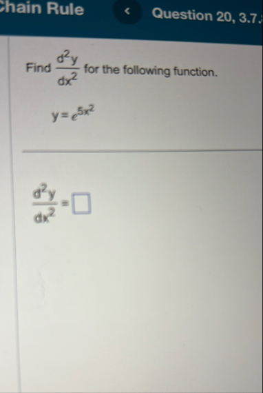hain Rule Question 2 0 , 3 . 7 . Find d 2 y d x 2