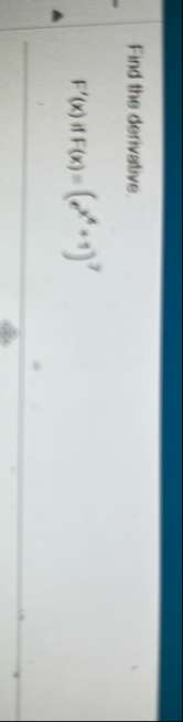 Find the derivative F ' ( x ) i f F ( x ) = ( e x