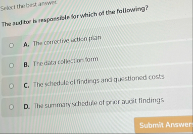 Select the best answer. The auditor is