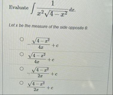Evaluate 1 x 2 4 - x 2 2 d x Let x be the measure