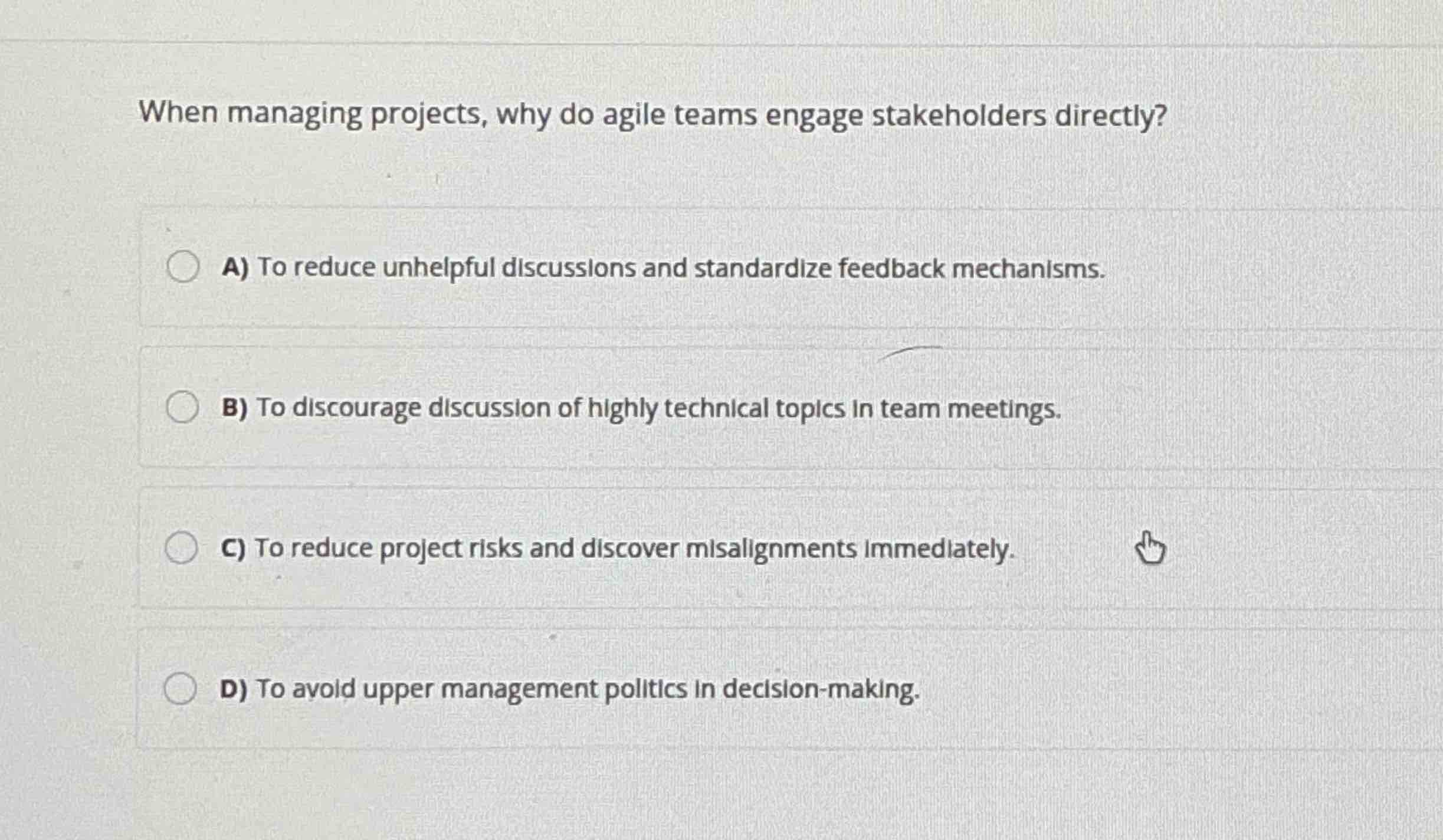 When managing projects, why do agile teams engage