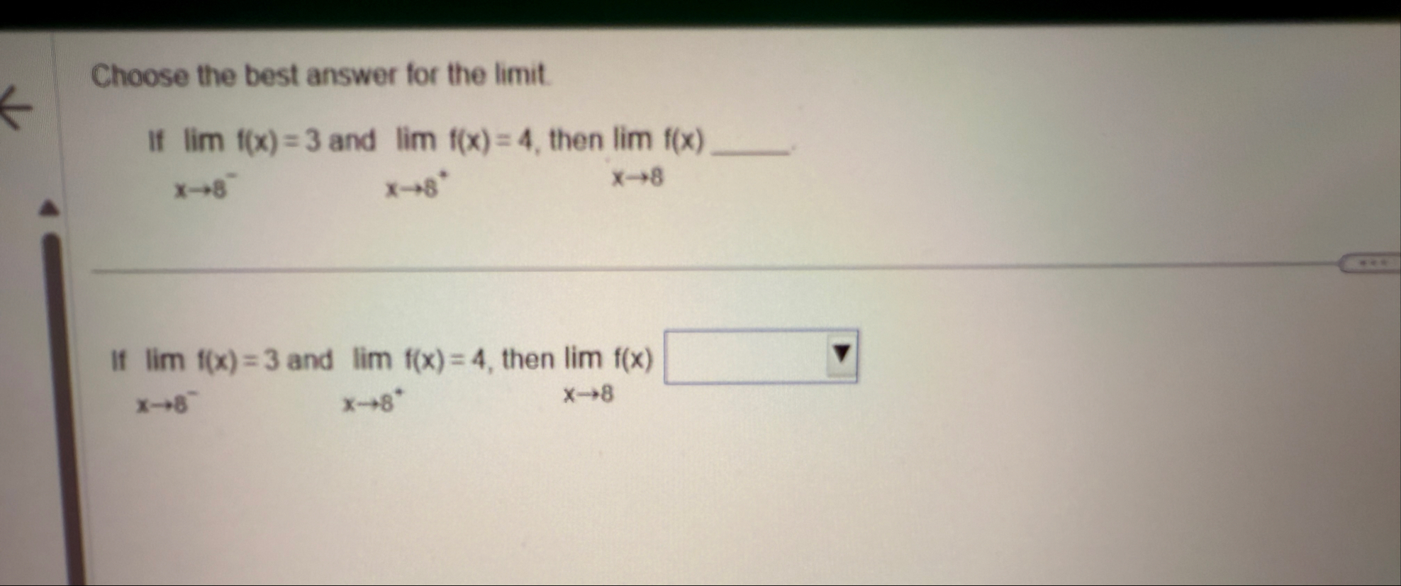 Choose the best answer for the limit . If lim x 8