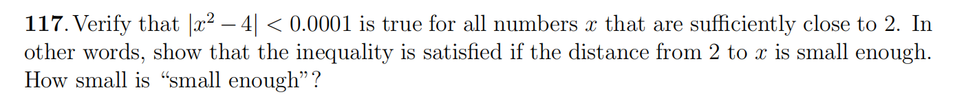 Verify that | x 2 - 4 | < 0 . 0 0 0 1 i s true
