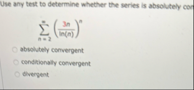 Use any test to determine whether the series is