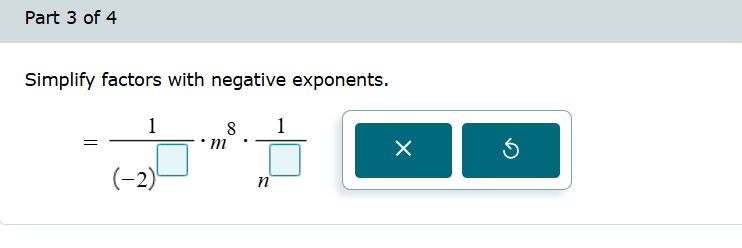 Part 3 of 4 Simplify factors with negative